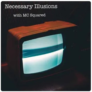 Necessary Illusion Podcast